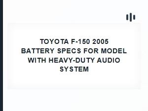 Battery Specifications for Heavy-Duty Audio Systems