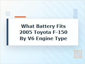 Finding the Right Battery for a Toyota F-150 with a V6